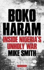 58323 - Smith, M. - Boko Haram. Inside Nigeria's Unholy War