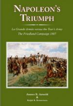 58332 - Arnold-Reinertsen, J.R.-R.R. - Napoleon's Triumph. La Grande Armee versus the Tsar's Army. The Friedland Campaign 1807