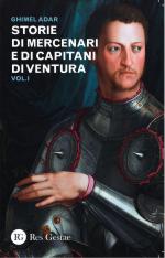 58361 - Adar, G. - Storie di mercenari e di capitani di ventura Vol 1