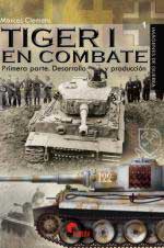 58391 - Clemens, M. - Tiger I en combate Parte I: Desarollo y produccion - Imagenes de Guerra 09