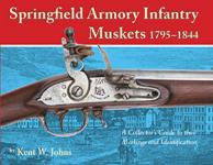 58409 - Johns, K.T. - Springfield Armory. Infantry Muskets 1795 to 1844