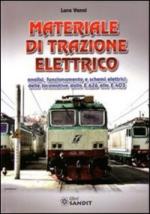 58456 - Vanni, L. - Materiale di trazione elettrico. Analisi, funzionamento e schemi elettrici delle locomotive dalla E.626 alla E.403