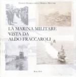 58520 - AAVV,  - Marina Militare vista da Aldo Fraccaroli (La)