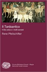 58557 - Pfeilschifter, R. - Tardoantico. Il Dio unico e i molti sovrani (Il)