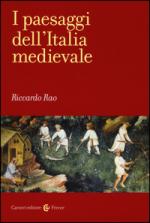 58577 - Rao, R. - Paesaggi dell'Italia medievale (I)