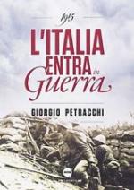58606 - Petracchi, G. - 1915 L'Italia entra in guerra