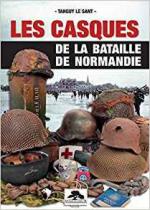58629 - Le Sant, T. - Casques de la bataille de Normandie (Les)