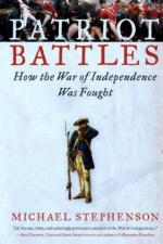 58653 - Stephenson, M. - Patriot Battles. How the War of Independence Was Fought
