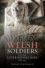 58658 - Chapman, A. - Welsh Soldiers in the Later Middle Ages 1282-1422