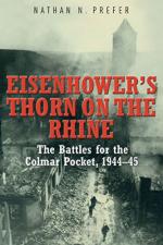 58666 - Prefer, N.B. - Eisenhower's Thorn on the Rhine. The Battles for the Colmar Pocket 1945