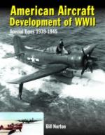 58677 - Norton, B. - American Aircraft Development of WWII. Special Types 1939-1945
