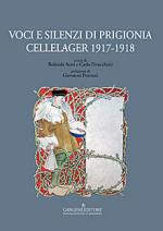 58684 - Anni-Perrucchetti, R.-C. - Voci e silenzi di prigionia. Cellelager 1917-1918