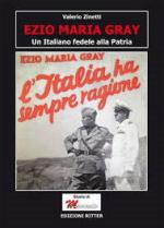 58688 - Zinetti, V. - Ezio Maria Gray. Un italiano fedele alla patria