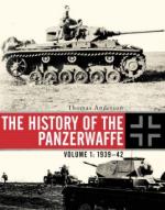 58794 - Anderson, T. - History of the Panzerwaffe Vol 1: 1939-42 (The)