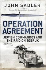 58800 - Sadler, J. - Operation Agreement. Jewish Commandos of the Special Interrogation Group in the war against Hitler