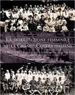 58805 - Gaspari, P. cur - Mobilitazione femminile nella Grande Guerra Vol 3: La Croce rossa inglese e americana, nei lavori militari. Maestre, ribelli, madrine, dottoresse, attrici e spie (La)