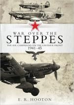 58815 - Hooton, E.R. - War over the Steppes. The Air Campaigns on the Eastern Front 1941-45