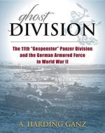 58886 - Harding Ganz, A. - Ghost Division. The 11th 'Gespenster' Panzer Division and the German Armored Force in WWII
