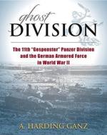 58886 - Harding Ganz, A. - Ghost Division. The 11th 'Gespenster' Panzer Division and the German Armored Force in WWII