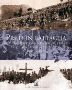 58902 - Gaspari, P. - Preti in battaglia Vol 4: Ortigara, Macedonia e fronte dell'Isonzo fino a Caporetto 1917