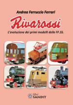 58931 - Ferrari, A.F. - Rivarossi. L'evoluzione dei primi modelli delle FF.SS.