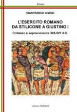 58932 - Cimino, G. - Esercito Romano da Stilicone a Giustino I. Collasso e sopravvivenza 395-527 d.C. (L')
