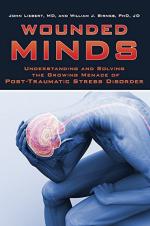 58939 - Liebert-Birnes, J.-W. - Wounded Minds. Understanding and Solving the Growing Menace of Post-Traumatic Stress Disorder 