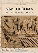 58982 - Cascarino, G. - Navi di Roma. L'arte del dominio del mare