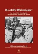 58990 - Hinterstoissen, H. - Steife Offizierskappe. Zur Geschichte eines typisch oesterreichischen Elements der Uniform (Die)