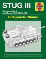 59010 - Healy, M. - StuG III. Sturmgeschuetz III Ausfuehrung A to G (Sdkfz. 142) - Enthusiast's Manual