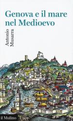 59020 - Musarra, A. - Genova e il mare nel Medioevo