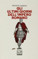 59054 - De Jaeghere, M. - Ultimi giorni dell'Impero Romano (Gli)