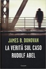 59088 - Donovan, J.B. - Verita' sul caso Rudolf Abel (La)