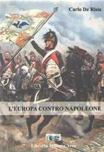 59089 - De Risio, C. - Europa contro Napoleone (L')