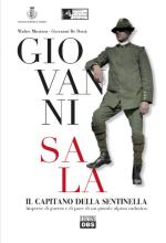 59131 - Musizza-De Dona', W.-G. - Giovanni Sala. Il capitano della Sentinella. Imprese di guerra e di pace di un grande Alpino cadorino