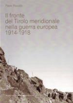 59138 - Pozzato, P. - Fronte del Tirolo meridionale nella guerra europea 1914-1918