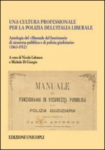 59192 - Labanca-Di Giorgio, N.-M. cur - Cultura professionale per la polizia dell'Italia Liberale (Una)