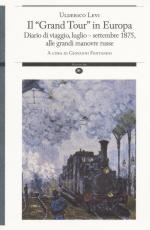 59219 - Levi, U. - 'Grand tour' in Europa. Diario di viaggio, luglio-settembre 1875 alle grandi manovre russe (Il)