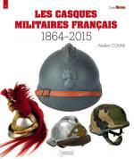 59239 - Coune, F. - Casques militaires francais 1864-2015 (Le) Guide Militaria 09