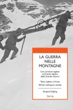 59264 - Kipling, R. - Guerra nelle montagne. Uno scrittore inglese sul fronte italiano della grande guerra. Testo inglese a fronte (La)