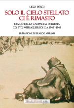 59275 - Pesci, U. - Solo il cielo stellato ci e' rimasto. Diario della Campagna di Russia, CIX Btg. Mitraglieri di CA 1942-1943