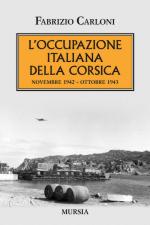 59405 - Carloni, F. - Occupazione italiana della Corsica. Novembre 1942-ottobre 1943 (L')