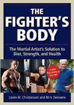 59440 - Christensen, L.W. - Fighter's Body. An Owner's Manual: Your Guide to Diet, Nutrition, Exercise and Excellence in the Martial Arts (The)