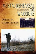 59441 - Christensen, L.W. - Mental Rehearsal for Warriors. For Cops, Soldiers, and Martial Artists