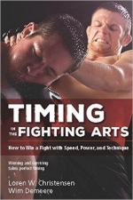 59445 - Christensen-Demeere, L.W.-W. - Timing in the Fighting Arts. How to Win a Fight with Speed, Power, and Technique