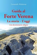 59446 - Malatesta, L. - Guida al Forte Verena. La storia, l'oggi. Libro+DVD