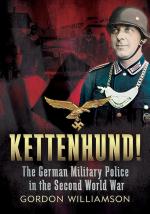 59453 - Williamson, G. - Kettenhund! The German Military Police in the Second World War