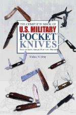 59483 - Silvey, M.W. - Complete Book of US Military Pocket Knives from 1800 to the Present (The)