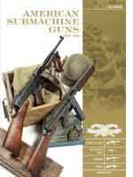 59491 - Guillou, L. - American Submachine Guns 1919-1950. Thompson SMG, M3 Grease Gun, Reising, UD M42, and Accessories