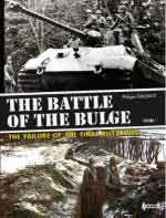 59504 - Guillemot, P. - Battle of the Bulge 1944 Vol 1. The Failure of the Final Blitzkrieg (The)